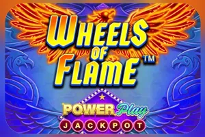 Wheels of Flame™ PowerPlay Jackpot - RICHES138