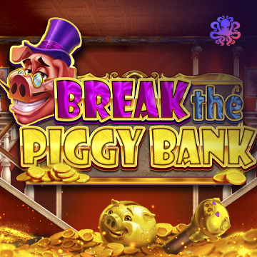 Break the Piggy Bank - RICHES138