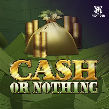 Cash Or Nothing - RICHES138