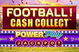 Football! Cash Collect™ PowerPlay Jackpot - RICHES138
