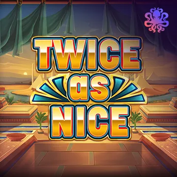 Twice As Nice - RICHES138