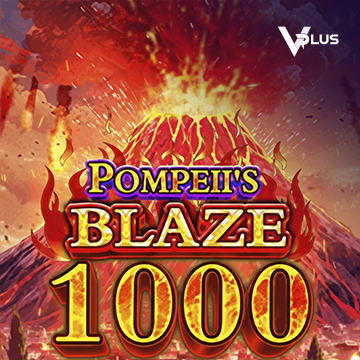 Pompeii``s Blaze 1000 - RICHES138