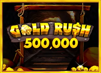 Pragmatic : Gold Rush 500,000 - RICHES138
