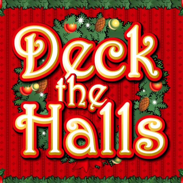 Deck the Halls - RICHES138