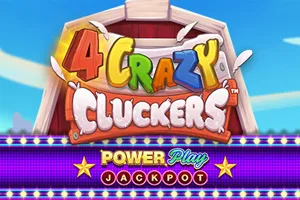 Playtech : 4 Crazy Cluckers PowerPlay Jackpot - RICHES138