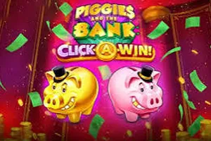 Playtech : Piggies and the Bank: Click-A-Win - RICHES138